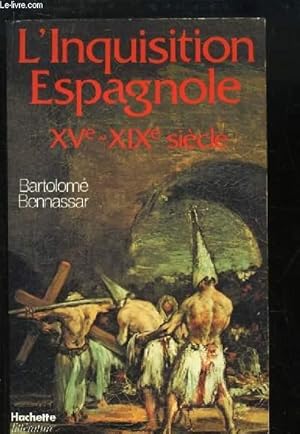 Image du vendeur pour L'Inquisition Espagnole XV - XIXe sicle. mis en vente par Le-Livre