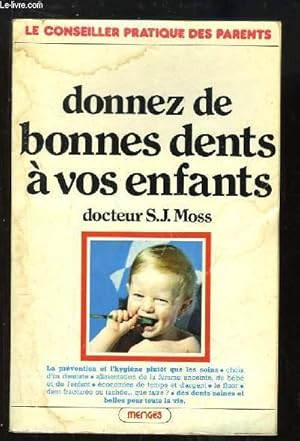 Seller image for Donnez de bonnes dents  vos enfants. for sale by Le-Livre