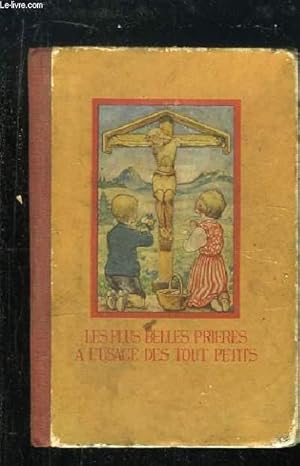 Bild des Verkufers fr Les plus Belles Prires,  l'usage des tout petits zum Verkauf von Le-Livre