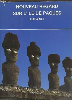 Bild des Verkufers fr Nouveau Regard sur l'le de Pques. Rapa Nui zum Verkauf von Le-Livre