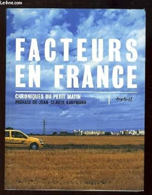 Bild des Verkufers fr Facteurs en France. Chroniques du petit matin. zum Verkauf von Le-Livre