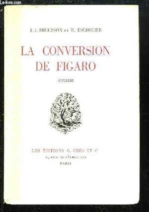Bild des Verkufers fr La Conversion de Figaro. Comdie. zum Verkauf von Le-Livre