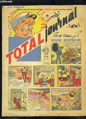 Image du vendeur pour Total Journal N10 : Que serai-je ? Voyageur Interplantaire - L'aquarium de Roscoff - Victor Jacquemont, 1er explorateur de l'Himalaya - L'auto et son histoire - Tit prince, contes et lgendes des Antilles mis en vente par Le-Livre