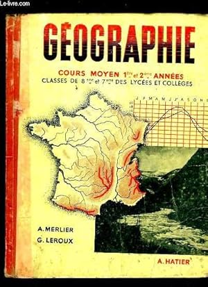 Bild des Verkufers fr Gographie. Cours Moyen 1e et 2e annes, Classes de 8e et 7e des Lysces et Collges. zum Verkauf von Le-Livre