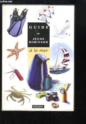 Bild des Verkufers fr Guide du jeune Robinson  la mer. zum Verkauf von Le-Livre