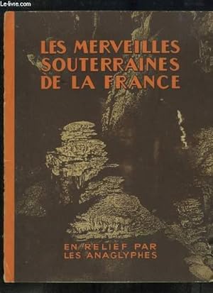 Immagine del venditore per Les Merveilles Souterraines de la France, en relief par les Anaglyphes. Les Grottes venduto da Le-Livre
