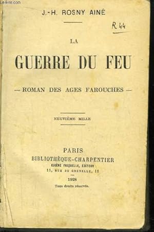 Image du vendeur pour La Guerre du Feu. Roman des ges Farouches. mis en vente par Le-Livre