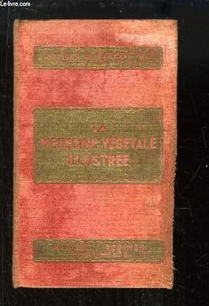 Seller image for La Mdecine Vgtale et le Rgime Biologique. Trait illustr de Mdecine, d'Hygine et de Pharmacie. Livre de Sant et d'Hygine for sale by Le-Livre