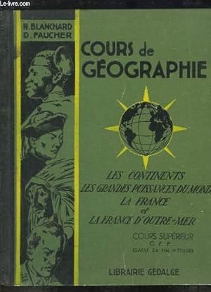 Imagen del vendedor de Cours de Gographie. Les continents, les grandes puissances du monde, La France, La France d'Outre-Mer. Cours Suprieur 1re anne a la venta por Le-Livre