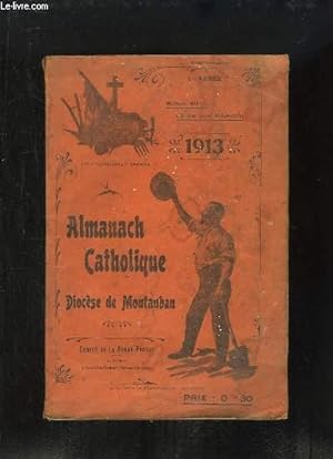 Seller image for Almanach Catholique du Diocse de Montauban, 1913 (1re anne) for sale by Le-Livre