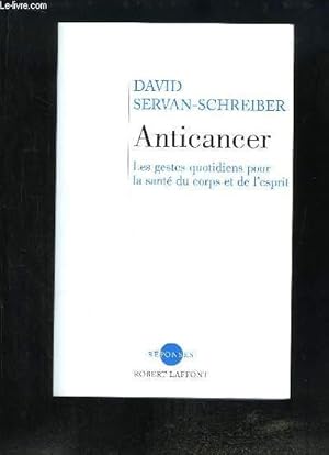 Immagine del venditore per Anticancer. Les gestes quotidiens pour la sant du corps et de l'esprit. venduto da Le-Livre