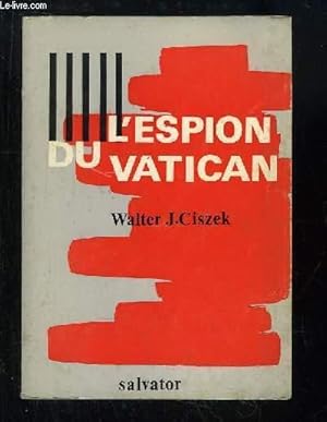 Seller image for L'Espion" du Vatican. 23 ans d'activit d'un ejsuite en Union Sovitique. for sale by Le-Livre