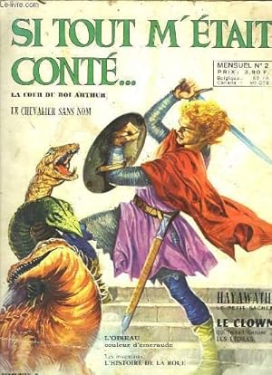 Image du vendeur pour Si tout m'tait cont . N2 : La Cour du Roi Arthur - le Chevalier sans nom - L'oiseau couleur d'meraude - Les inventions : L'histoire de la roue . mis en vente par Le-Livre