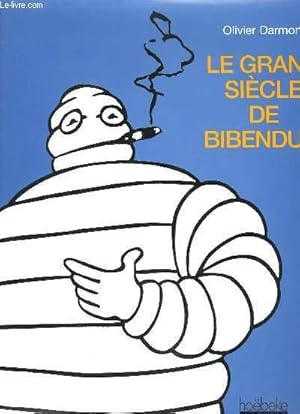 Seller image for Le Grand Sicle de Bibendum for sale by Le-Livre