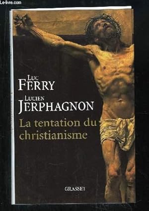 Imagen del vendedor de La tentation du christianisme a la venta por Le-Livre