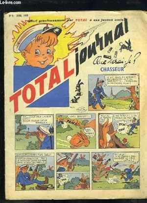 Seller image for Total Journal N5 : Que serai-je ? Chasseur - Les Chiens du Grand St-Bernard - Nos soldats  travers les ges - La Fe Dumas - Pques, l'le mystrieuse for sale by Le-Livre