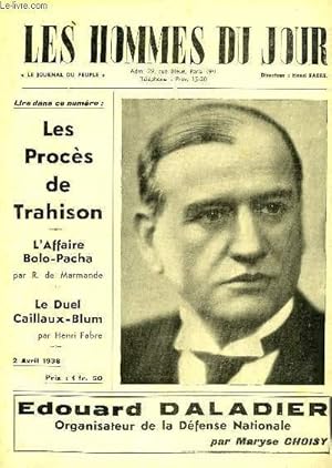 Seller image for Les Hommes du Jour : Edouard DALADIER, organisateur de la Dfense Nationale - Le Procs de Trahison, l'Affaire Bolo-Pacha, par R. de Marmande - La chute de la Rpublique Espagnole . for sale by Le-Livre