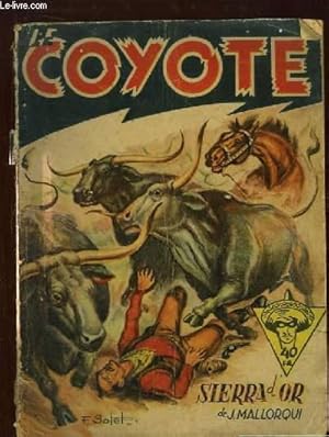 Bild des Verkufers fr Le Coyote. Sierra d'or. zum Verkauf von Le-Livre