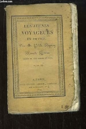 Bild des Verkufers fr Les Jeunes Voyageurs en France, ou Lettres sur les Dpartemens. TOME 3 : Indre, Creuse, Allier, Loire, Rhne, Isre, Drme, Haute-Alpes et Basses-Alpes, Var, Corse, Bouches-du-Rhne, Vaucluse, Gard. zum Verkauf von Le-Livre