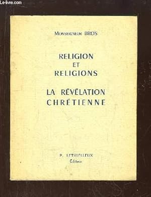 Seller image for Religion et Religions. La rvlation chrtienne. for sale by Le-Livre