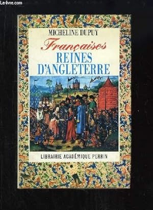 Bild des Verkufers fr Franaises, Reines d'Angleterre. zum Verkauf von Le-Livre