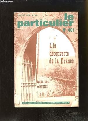 Image du vendeur pour La Particulier N461 : A la dcouverte de la France. Eglises et Muses. mis en vente par Le-Livre