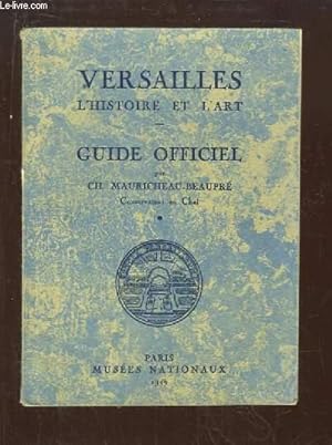 Imagen del vendedor de Versailles. L'histoire et l'art. Guide officiel a la venta por Le-Livre