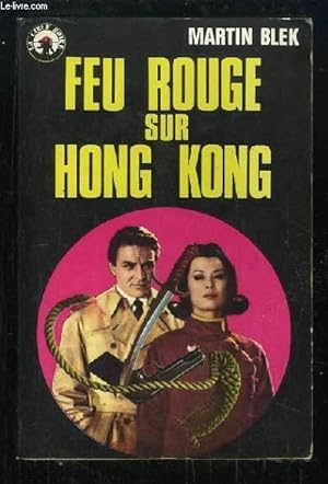 Bild des Verkufers fr Feu Rouge sur Hong Kong zum Verkauf von Le-Livre