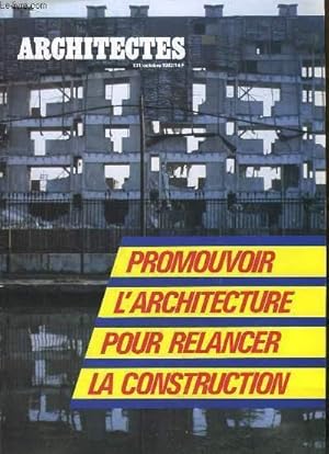 Seller image for Architectes N131 : Promouvoir l'architecture pour relancer la construction - Pourquoi des concours internationaux en France ?par Balladur. for sale by Le-Livre