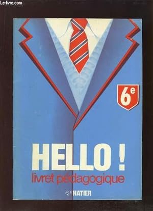 Image du vendeur pour Hello ! Classe de 6e. Livret pdagogique mis en vente par Le-Livre