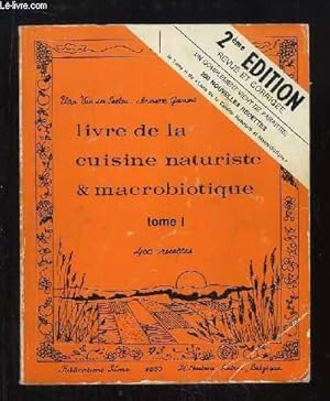 Image du vendeur pour Livre de la cuisine naturiste & macrobiotique. TOME 1 : 400 recettes mis en vente par Le-Livre