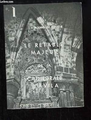 Imagen del vendedor de Le Retable Majeur de la Cathdrale d'Avila. a la venta por Le-Livre