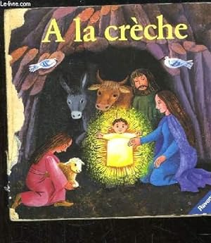 Bild des Verkufers fr A la crche zum Verkauf von Le-Livre