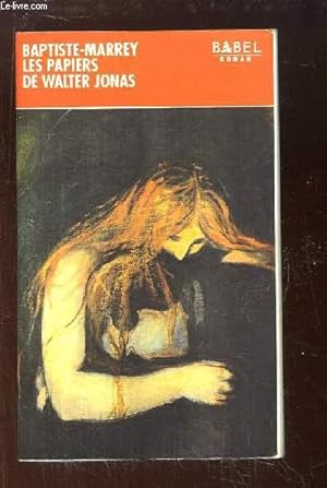 Immagine del venditore per Les papiers de Walter Jonas, ou le Solstice d't. venduto da Le-Livre