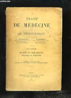 Seller image for Trait de Mdecine et Thrapeutique. TOME 4 : Maladies du Tube Digestif, Maladies du Pritoine, par MM. TEISSIER, ROQUE, GALLIARD, HAYEM, LION . for sale by Le-Livre