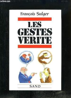 Bild des Verkufers fr Les gestes vrit zum Verkauf von Le-Livre