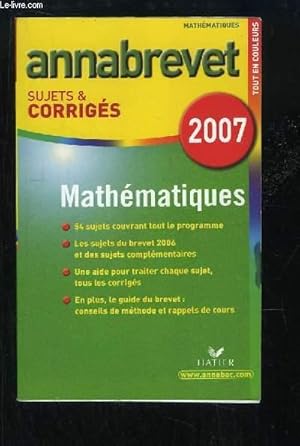 Image du vendeur pour Annabrevet Sujets & Corrigs, 2007 - Mathmatiques. mis en vente par Le-Livre