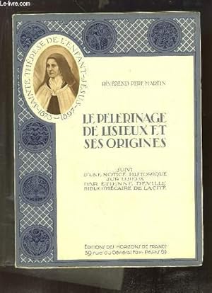 Seller image for Le Plerinage de Lisieux et ses origines for sale by Le-Livre