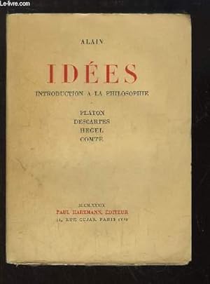 Imagen del vendedor de Ides. Introduction  la Philosophie. Platon, Descartes, Hege et Comte. a la venta por Le-Livre