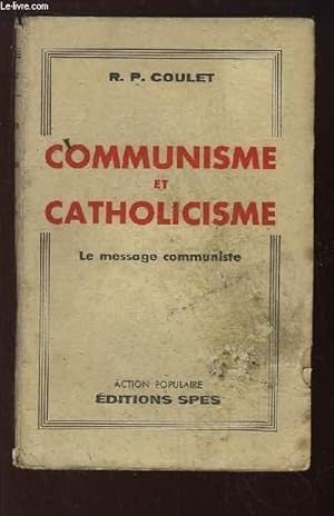 Seller image for Communisme et Catholicisme. Le message communiste. for sale by Le-Livre