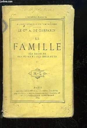 Bild des Verkufers fr La Famille. Ses devoirs, ses joies et ses douleurs. TOME 2 zum Verkauf von Le-Livre