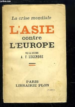 Imagen del vendedor de L'Asie contre l'Europe. La crise mondiale a la venta por Le-Livre