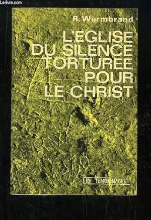 Seller image for L'Eglise du silence torture pour le Christ. for sale by Le-Livre