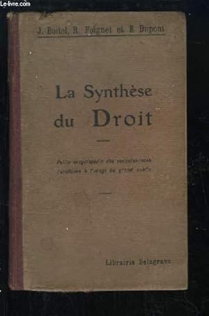 Imagen del vendedor de La Synthse du Droit. Petite Encyclopdie des Connaissances juridiques  l'usage du grand public a la venta por Le-Livre