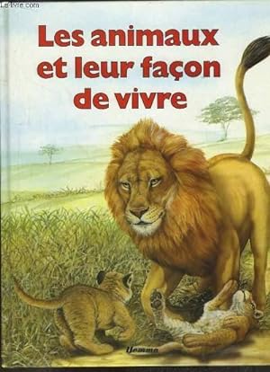 Immagine del venditore per Les animaux et leur faon de vivre. venduto da Le-Livre