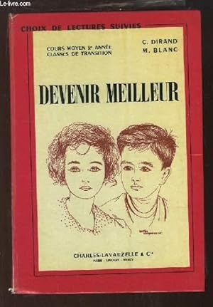 Seller image for Devenir Meilleur. Choix de lectures suivies. Cours Moyen 2e anne, classes de transition. for sale by Le-Livre