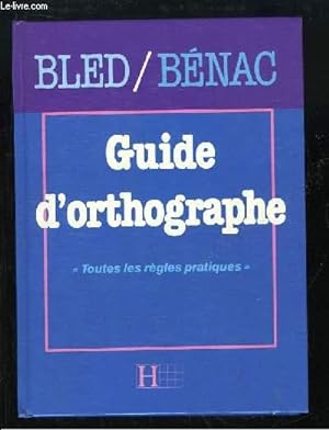 Image du vendeur pour Guide d'Orthographe. mis en vente par Le-Livre