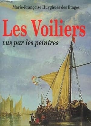 Image du vendeur pour Les Voiliers, vus par les peintres. mis en vente par Le-Livre