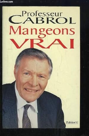Seller image for Mangeons Vrai. for sale by Le-Livre