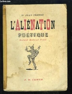 Bild des Verkufers fr L'Alination Potique. Rimbaud - Mallarm - Proust. zum Verkauf von Le-Livre